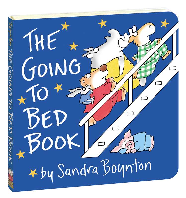 Going to Bed Book by Sandra Boynton: Board Books; 16 pages Simon & SchusterTAYLOR + MAX