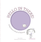 Hello in There! A Big Sister's Book of Waiting BooksAbramsTAYLOR + MAX