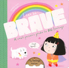 I Can Be Brave - TAYLOR + MAXEDC Publishing