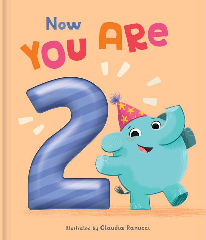 Now You Are 2 by: Hardcover; 24 pages / English Simon & SchusterTAYLOR + MAX