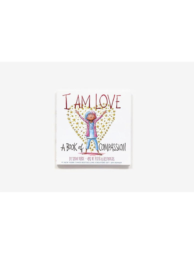 I Am Love | A Book of Compassion - TAYLOR + MAXTAYLOR + MAX