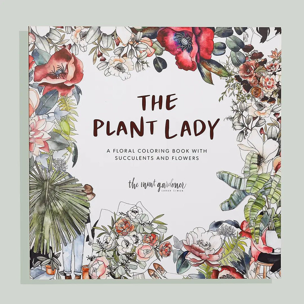The Plant Lady: A Floral Coloring Book - TAYLOR + MAXTAYLOR + MAX